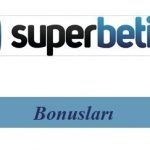 Süperbetin Bonusları
