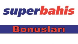 Süperbahis Bonusları