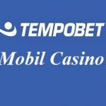 Tempobet Mobil Casino