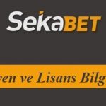 Sekabet Güven ve Lisans Bilgileri