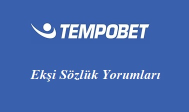 Tempobet Ekşi Sözlük Yorumları