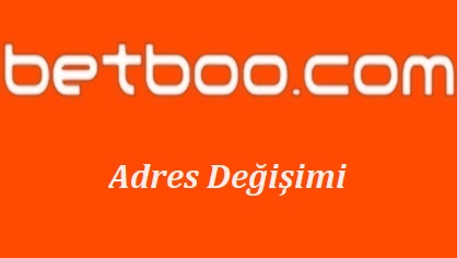 Betboo Adres Değişimi