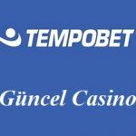 Tempobet Güncel Casino