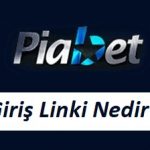 Piabet Giriş Linki Nedir?
