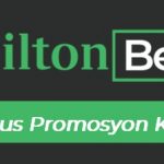 Hiltonbet Bonus Promosyon Kodu