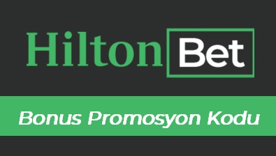 Hiltonbet Bonus Promosyon Kodu