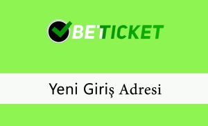 34Betticket Yeni Giriş Adresi