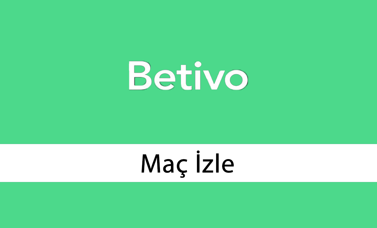 Betivo Maç İzle