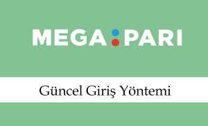 Megapari Güncel Giriş Yöntemi