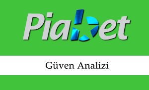 Piabet Güven Analizi