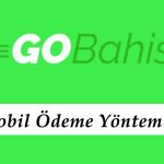 Gobahis Mobil Ödeme Yöntemleri