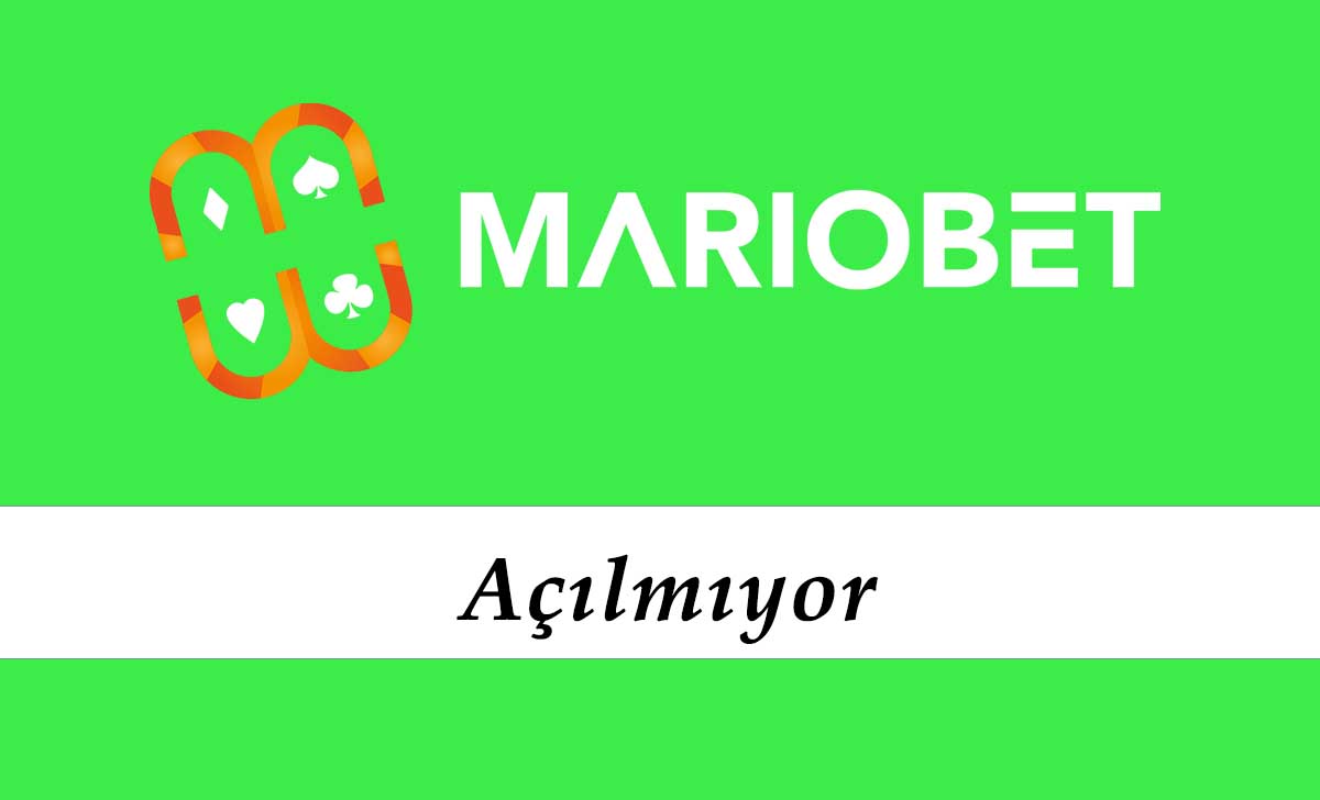 Mariobet Açılmıyor