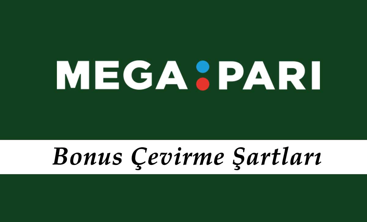 Megapari Bonus Çevirme Şartları