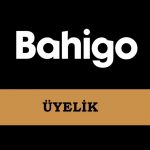 Bahigo Üyelik