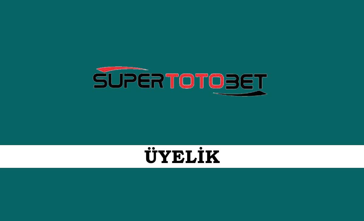 Süpertotobet Üyelik