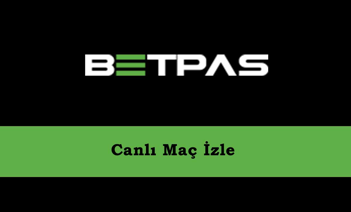 Betpas Canlı Maç İzle