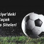 Türkiye’deki Kaçak Bahis Siteleri