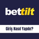 Bettilt Giriş Nasıl Yapılır?
