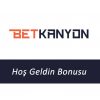 Betkanyon Hoş Geldin Bonusu