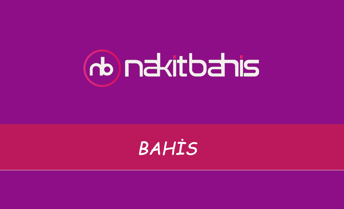 Nakitbahis Bahis