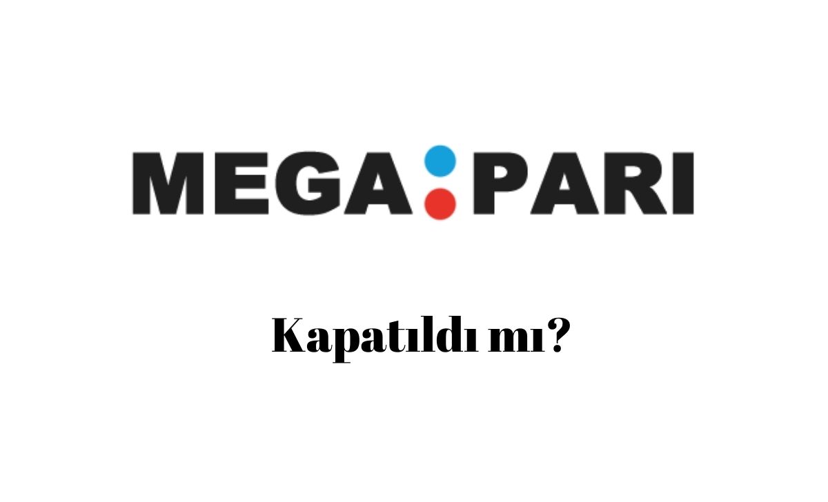 Megapari Kapatıldı mı?