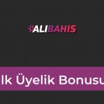 Alibahis İlk Üyelik Bonusu