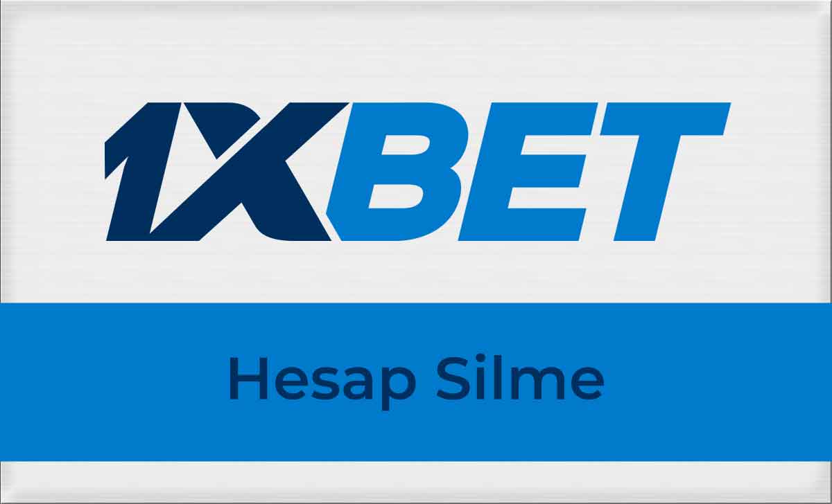 1xbet Hesap Silme