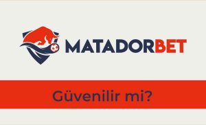 Matadorbet Güvenilir Mi?