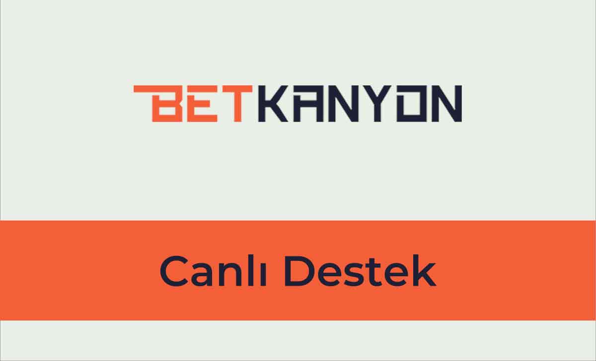 Betkanyon Canlı Destek