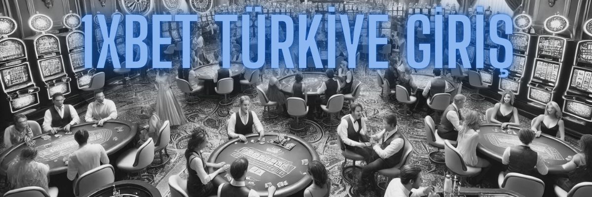 1xbet türkiye giriş