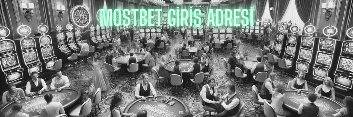 Mostbet Giriş Adresi