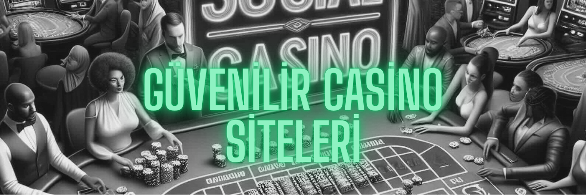 Güvenilir Casino Siteleri